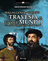 MAGALLANES Y ELCANO. TRAVESÍA AL FIN DEL MUNDO