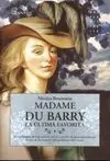Madame Du Barry. La Última Favorita