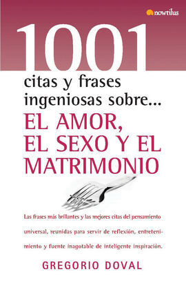 1001 CITAS SOBRE EL AMOR EL SEXO Y EL MATRIMONIO