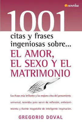 1001 Citas Sobre el Amor el Sexo y el Matrimonio