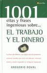 1001 CITAS Y FRASES INGENIOSAS SOBRE... EL TRABAJO Y EL DINERO