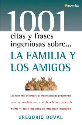 1001 Citas Sobre Familia y Amigos