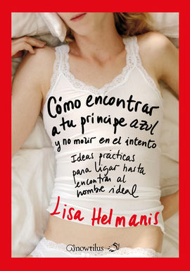 CÓMO ENCONTRAR A TU PRÍNCIPE AZUL Y NO MORIR EN EL INTENTO