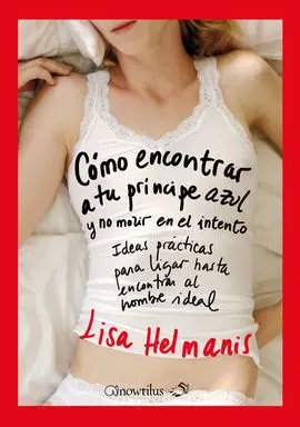 Cómo Encontrar a tu Príncipe Azul y no Morir en el Intento