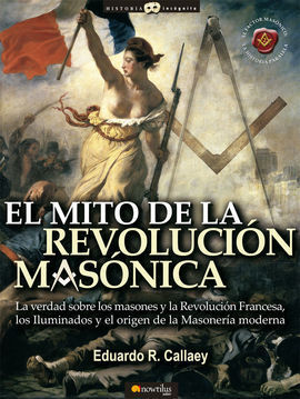 EL MITO DE LA REVOLUCIÓN MASÓNICA