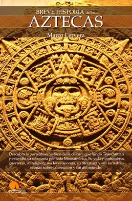 Breve Historia de los... Aztecas