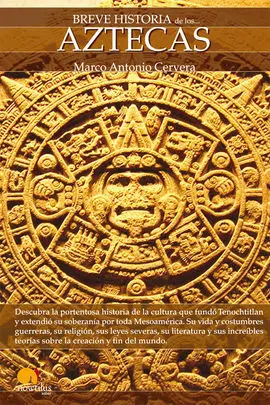 Breve Historia de los Aztecas