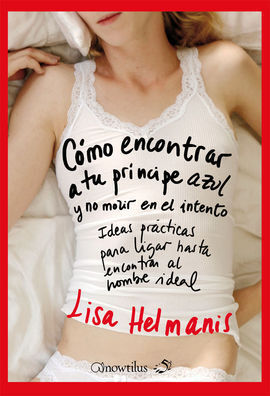CÓMO ENCONTRAR A TU PRÍNCIPE AZUL Y NO MORIR EN EL INTENTO
