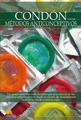 Breve Historia del... Condón y de los Métodos Anticonceptivos