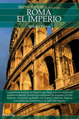 BREVE HISTORIA DE ROMA II. EL IMPERIO