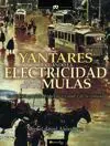 Yantares de Cuando la Electricidad Acabó con las Mulas