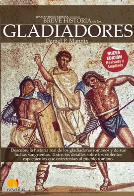 Gladiadores, Breve Historia (N. edicion)