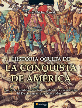 HISTORIA OCULTA DE LA CONQUISTA DE AMÉRICA