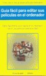 GUÍA FÁCIL PARA EDITAR SUS PELÍCULAS EN EL ORDENADOR