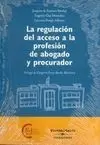 La Regulación del Acceso a la Profesión de Abogado y Procurador
