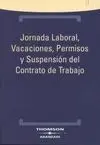 Jornada Laboral, Vacaciones, Permisos y Suspensión del Contrato de Trabajo