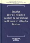 ESTUDIOS SOBRE EL RÉGIMEN JURÍDICO DE LOS VERTIDOS DE BUQUES EN EL MEDIO MARINO