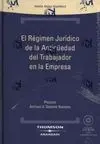 El Régimen Jurídico de la Antigüedad del Trabajador en la Empresa
