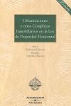 URBANIZACIONES Y OTROS COMPLEJOS INMOBILIARIOS EN LA LEY DE PROPIEDAD HORIZONTAL