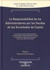 LA RESPONSABILIDAD DE LOS ADMINISTRADORES POR LAS DEUDAS DE LAS SOCIEDADES DE CAPITAL