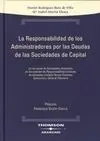 La Responsabilidad de los Administradores por las Deudas de las Sociedades de Capital