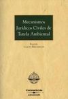 MECANISMOS JURÍDICOS CIVILES DE TUTELA AMBIENTAL