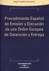 Procedimiento Español de Emisión y Ejecución de una Orden Europea de Detención y Entrega