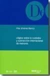 LITIGIOS SOBRE LA CUSTODIA Y SUSTRACCIÓN INTERNACIONAL DE MENORES