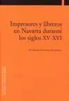 Impresores y Libreros en Navarra Durante los Siglos Xv-Xvi