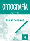 Cuaderno de Ortografía 4. Dudas y Casos Comunes