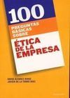 100 PREGUNTAS BÁSICAS SOBRE ÉTICA DE LA EMPRESA