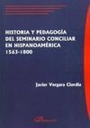 HISTORIA Y PEDAGOGÍA DEL SEMINARIO CONCILIAR EN HISPANOAMÉRICA 1563-1800