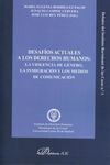 DESAFÍOS ACTUALES A LOS DERECHOS HUMANOS: LA VIOLENCIA DE GÉNERO, LA INMIGRACIÓN Y LOS MEDIOS DE...