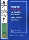 DEPORTE UNIVERSITARIO EN ESPAÑA: ACTUALIDAD Y PERSPECTIVAS DE FUTURO, EL