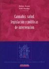 CANNABIS: SALUD, LEGISLACIÓN Y POLÍTICAS DE INTERVENCIÓN