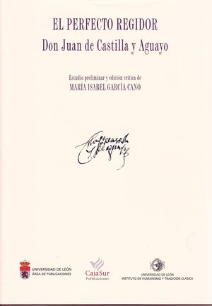 EL PERFECTO REGIDOR DON JUAN DE CASTILLA Y AGUAYO
