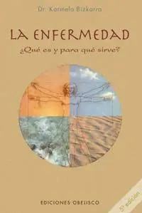 La Enfermedad, ¿Qué Es y para qué Sirve?