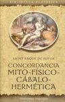 CONCORDANCIA MITO-FÍSICO-CÁBALO-HERMÉTICA
