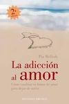 LA ADICCIÓN AL AMOR