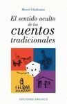 EL SENTIDO OCULTO DE LOS CUENTOS TRADICIONALES