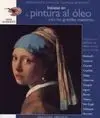 Iníciese en la Pintura Al Óleo con los Grandes Maestros
