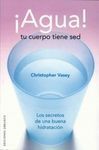 AGUA!. TU CUERPO TIENE SED