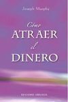 CÓMO ATRAER EL DINERO