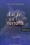 La Fe Es tu Fortuna