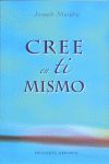 CREE EN TI MISMO