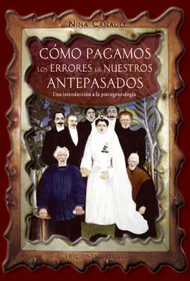 Cómo Pagamos los Errores de nuestros Antepasados