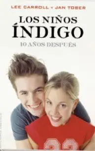 Los Niños Índigo. 10 Años Después.