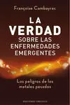Verdad Sobre las Enfermedades Emergentes, la