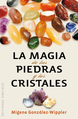 MAGIA DE LAS PIEDRAS Y LOS CRISTALES,LA