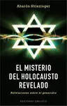El Misterio del Holocausto Revelado